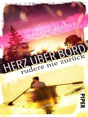 cover image of Herz über Bord- Rudere nie zurück